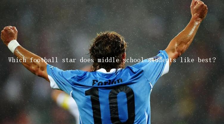 Which football star does middle school students like best?